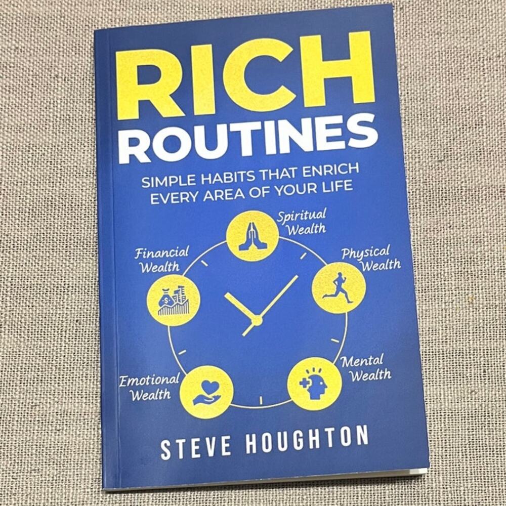 Rich Routines: Simple Habits That Enrich Every Area of Your Life Paperback Book